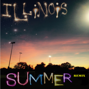 ดาวน์โหลดและฟังเพลง Summer พร้อมเนื้อเพลงจาก Illinois