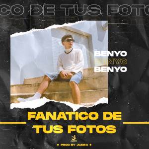อัลบัม Fanatico De Tus Fotos ศิลปิน Benyo