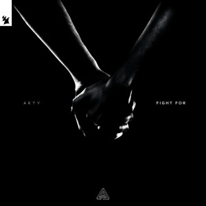 Listen to Fight For song with lyrics from Arty