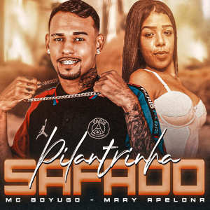 ดาวน์โหลดและฟังเพลง Pilantra Safado พร้อมเนื้อเพลงจาก Mc Mary Apelona