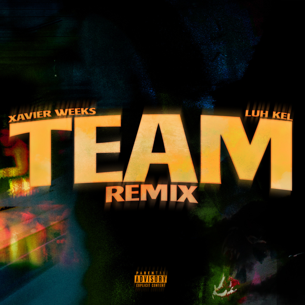 Team (feat. Luh Kel) (Remix) (Explicit) (Remix|Explicit)