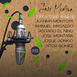 Javi Medina的專輯Para Que Nadie | Parke Sessions #1
