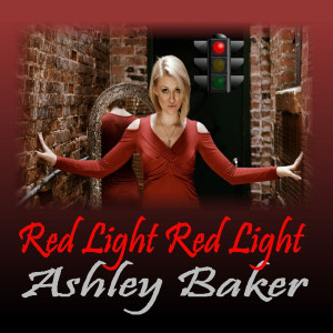ดาวน์โหลดและฟังเพลง Red Light Red Light พร้อมเนื้อเพลงจาก Ashley Baker