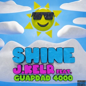 收听J.KELR的Shine (Explicit)歌词歌曲