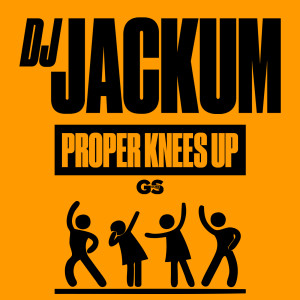 DJ Jackum的專輯Proper Knees Up