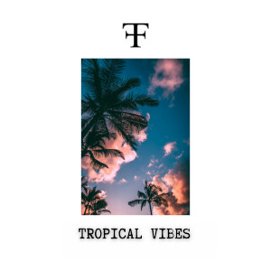 Fredji的專輯Tropical Vibes