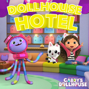 อัลบัม Dollhouse Hotel ศิลปิน Gabby's Dollhouse