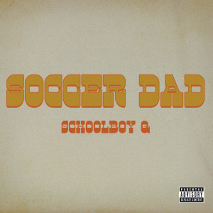 Schoolboy Q的專輯Soccer Dad (Explicit)
