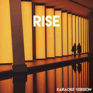 ดาวน์โหลดและฟังเพลง Rise (Karaoke Version) พร้อมเนื้อเพลงจาก Vibe2Vibe