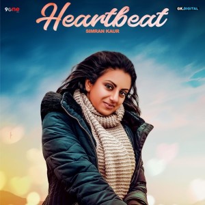 ดาวน์โหลดและฟังเพลง Heartbeat พร้อมเนื้อเพลงจาก Simran Kaur