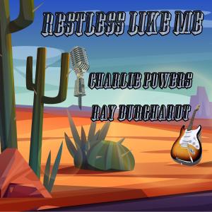 Charlie Powers的專輯Restless Like Me
