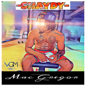 อัลบัม Mac Gregor (Explicit) ศิลปิน Shaydy