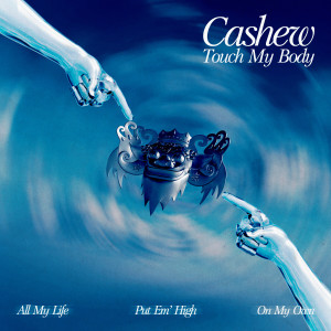 CASHEW的專輯Touch My Body (Extended Mix)