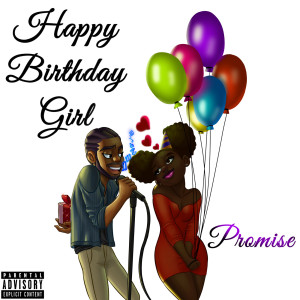 Album Happy Birthday Girl (Explicit) from Promise