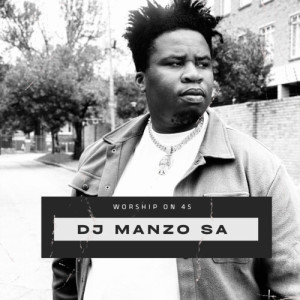 DJ Manzo SA的專輯WORSHIP ON 45