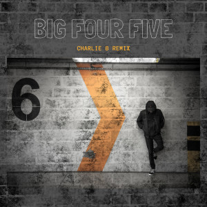 Charlie B的專輯Big Four Five (Charlie B Remix)