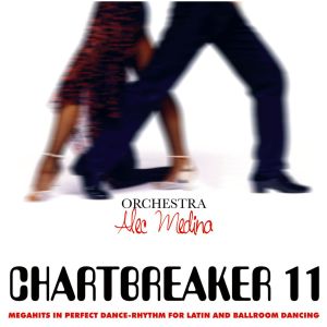 Orchestra Alec Medina的專輯Chartbreaker, Vol. 11
