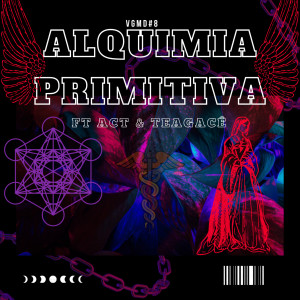 Meu Chegas的專輯Vgmd#8-Alquimia Primitiva (Explicit)