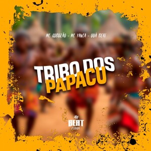 Tribo dos Papacu (Explicit) dari Mc Robozão
