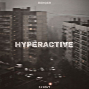 Listen to HYPERACTIVE song with lyrics from Kenger
