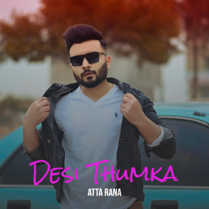 Atta Rana的專輯Desi Thumka