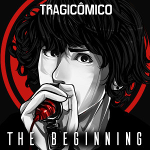 收聽Tragicômico的The Beginning (De "One Ok Rock")歌詞歌曲