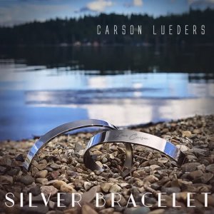 ดาวน์โหลดและฟังเพลง Silver Bracelet พร้อมเนื้อเพลงจาก Carson Lueders