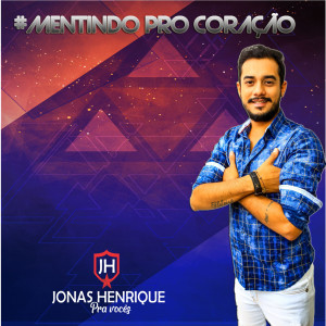 Jonas Henrique Pra Vocês的專輯Mentindo pro Coração (Ao Vivo)