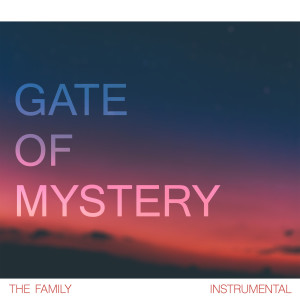 Album Gate of Mystery (Instrumental) from The Family