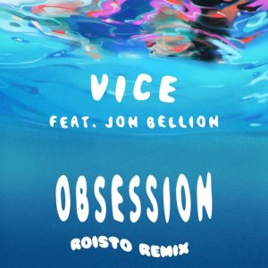 Obsession (feat. Jon Bellion) [Roisto Remix]