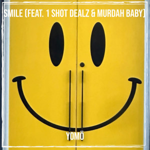 Listen to Smile (Explicit) song with lyrics from Yomo