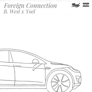 Yoel的专辑Foreign Connection (Explicit)