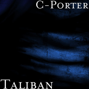 Listen to Taliban (Explicit) song with lyrics from C-Porter