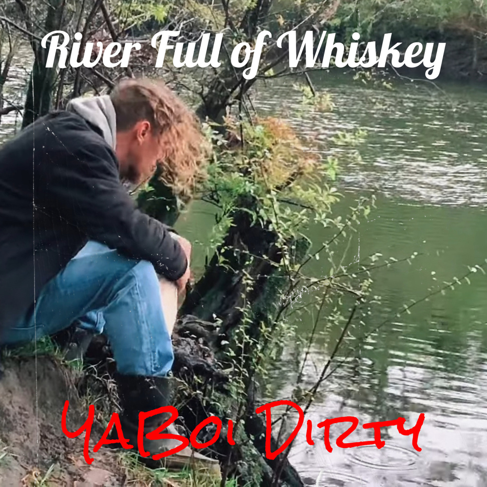 River Full of Whiskey (Explicit)