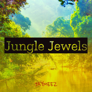 Album Jungle Jewels from Jaymeez