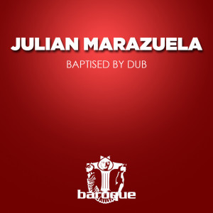 Julian Marazuela的专辑Baptised by Dub