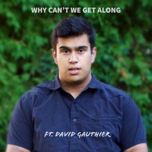 Why Can't We Get Along (feat. David Gauthier)