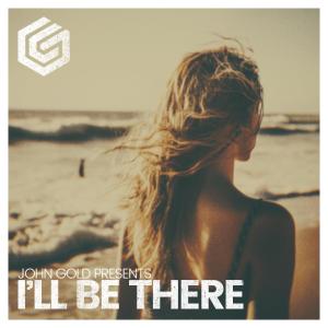 Dengarkan I'll Be There (Extended Mix) lagu dari John Gold dengan lirik