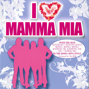 อัลบัม I Love Mamma Mia ศิลปิน The BNB