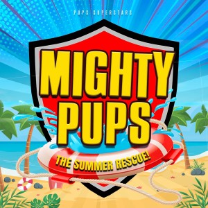 Pups Superstars的專輯Mighty Pups - the Summer Rescue!