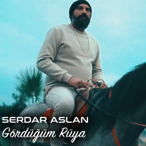 Serdar Aslan的专辑Gördüğüm Rüya