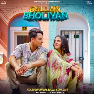 ดาวน์โหลดและฟังเพลง Gallan Bholiyan พร้อมเนื้อเพลงจาก Himanshi Khurana