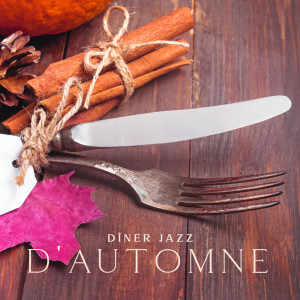 Dîner jazz d'automne (Musique lounge instrumentale pour manger dîner, Fond de restaurant élégant)