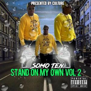 อัลบัม Stand On My Own Vol.2 (Explicit) ศิลปิน Somo TEn