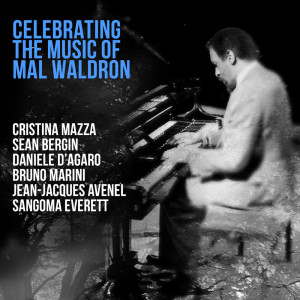 Album Celebrating the Music of Mal Waldron oleh Cristina Mazza