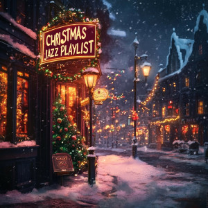 อัลบัม Christmas Jazz Playlist ศิลปิน Jazz Christmas