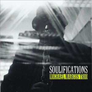 Michael Marcus Trio的專輯Soulifications