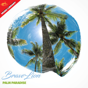 BraveLion的专辑Palm Paradise