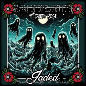 收聽SADDEATH的Jaded (feat. Darth Rose) (Explicit)歌詞歌曲