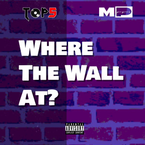 收聽Marc Papers的Where the Wall at(feat. J Kash) (Explicit)歌詞歌曲